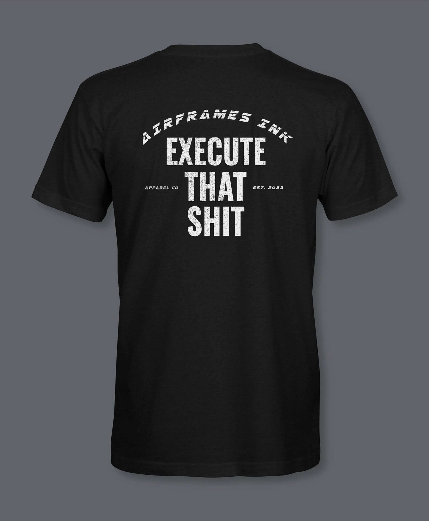 Execute That Sh!t Tee