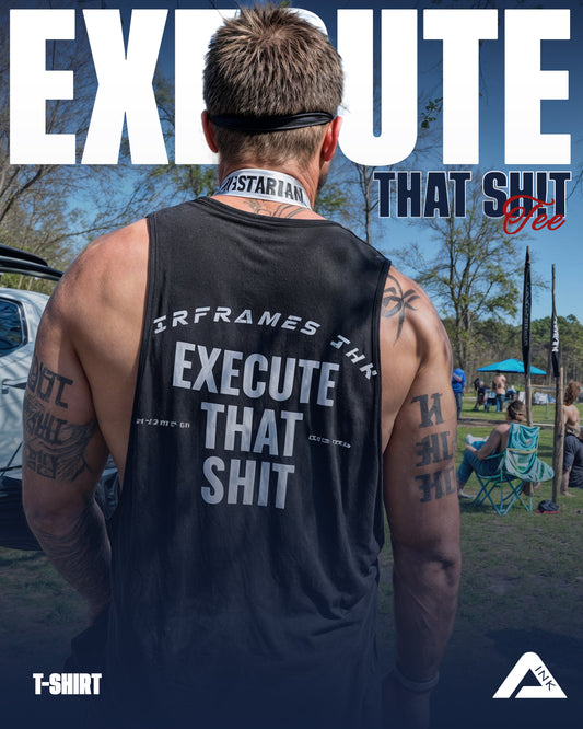 Execute That Sh!t Tee